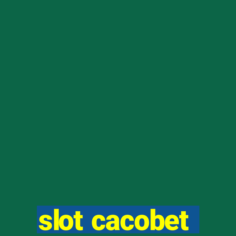 slot cacobet